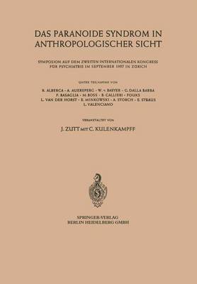 J. Zutt, C. Kulenkampff - Das Paranoide Syndrom in Anthropologischer Sicht, Häftad