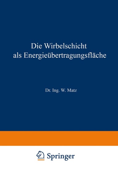 Werner Matz - Die Wirbelschicht als Energieübertragungsfläche, Häftad