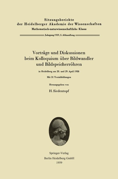 H. Siedentopf - Vorträge und Diskussionen beim Kolloquium über Bildwandler und Bildspeicherröhren in Heidelberg am 28. und 29. April 1958, Häftad
