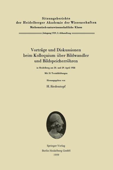 bokomslag Vorträge Und Diskussionen Beim Kolloquium Über Bildwandler Und Bildspeicherröhren in Heidelberg Am 28. Und 29. April 1958
