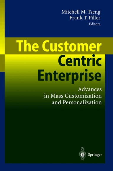 Mitchell M. Tseng, Frank Piller - Customer Centric Enterprise, Häftad