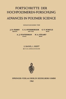 Fortschritte der Hochpolymeren-Forschung / Advances in Polymer Science 1