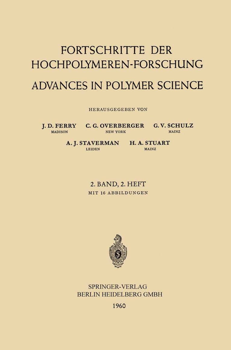 Prof. Dr. J. D. Ferry, Prof. Dr. C. G. Overberger, Prof. Dr. G. V. Schulz, Prof. Dr. A. J. Staverman, Prof. Dr. H. A. Stuart, Prof Dr J. D. Ferry, Prof Dr C. G. Overberger, J. D. Ferry, C. G. Overberger, H. A. Stuart, A. J. Staverman, G. V. Schulz - Fortschritte der Hochpolymeren-Forschung / Advances in Polymer Science, Häftad
