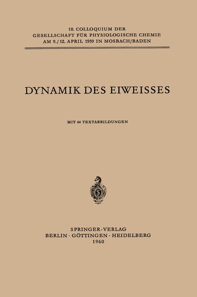 Werner Maurer, V. V. Koningsberger, K. Mothes, François Gros, P. W. Jungblut, F. Turba, Jacques Monod, H. E. Schultze - Dynamik des Eiweisses, Häftad