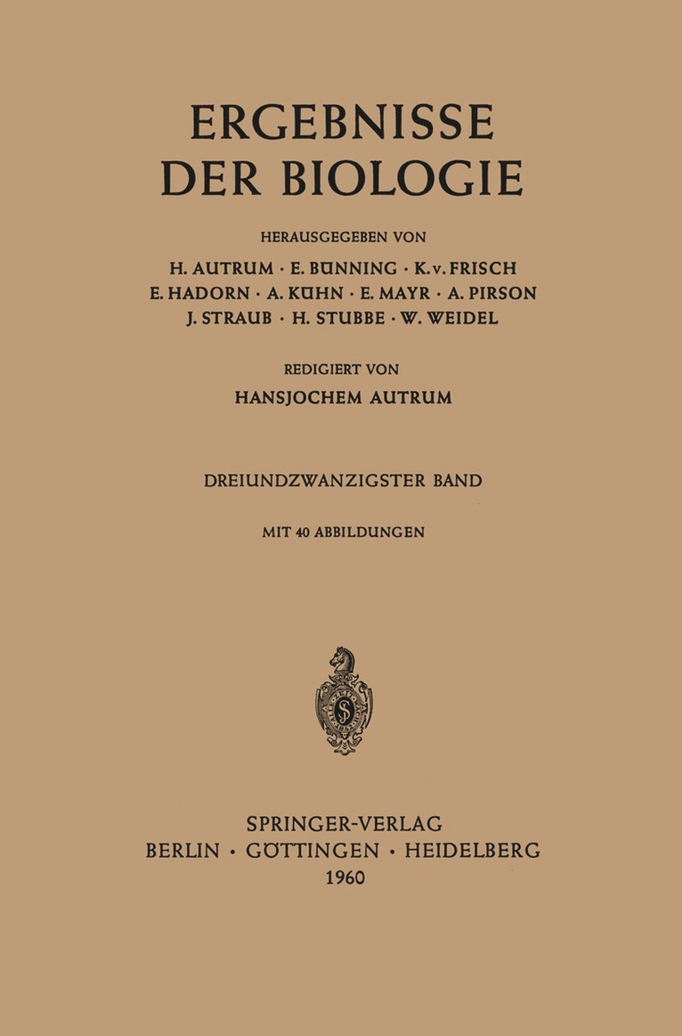 H. Autrum, E. Bünning, K. von Frisch, E. Hadron, A. Kühn, E. Mayr, A. Pirson, J. Straub, H. Weidel, H. Stubbe, K. Von Frisch - Ergebnisse der Biologie, Häftad