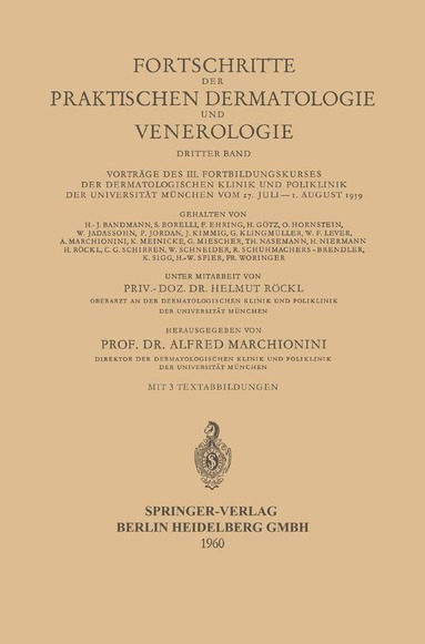 Alfred Marchionini - Vorträge des III. Fortbildungskurses der Dermatologischen Klinik und Poliklinik der Universität München vom 27. Juli – 1. August 1959, Häftad