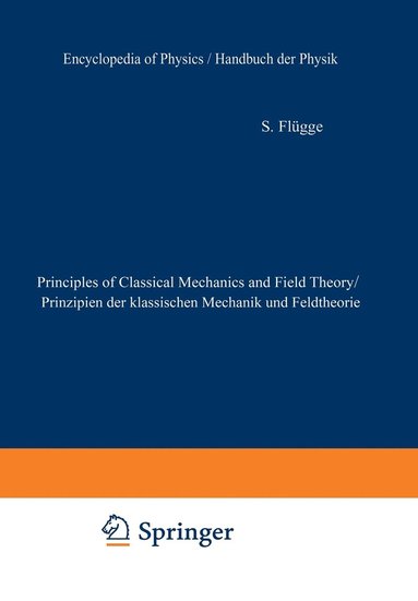 bokomslag Principles of Classical Mechanics and Field Theory / Prinzipien der Klassischen Mechanik und Feldtheorie