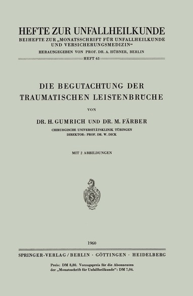 H. Gumrich, Marlene Färber - Die Begutachtung der Traumatischen Leistenbrüche, Häftad