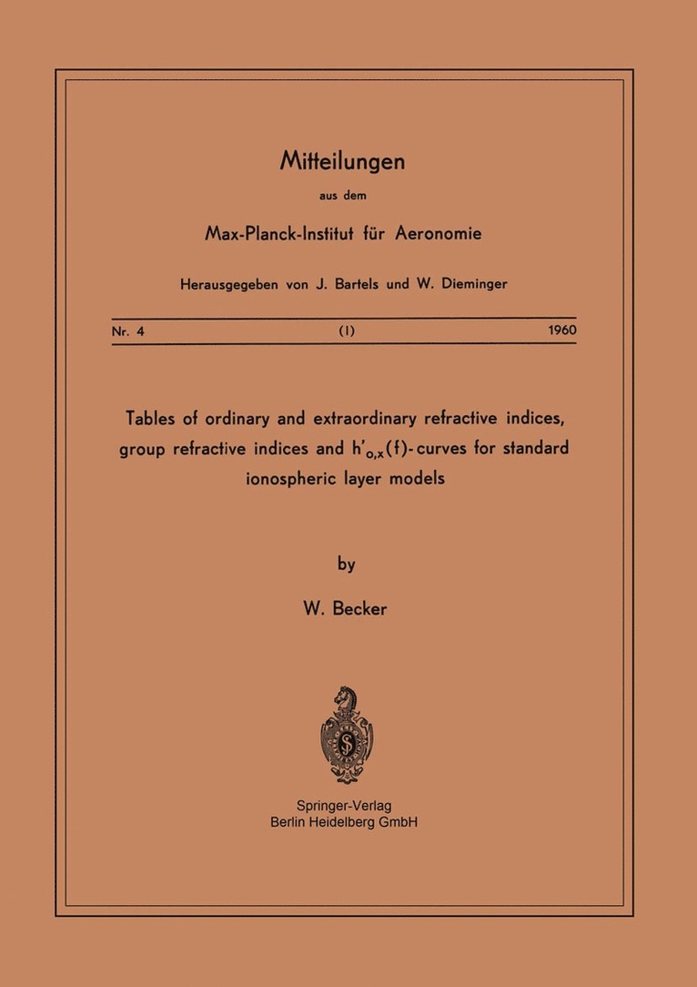Tables of Ordinary and Extraordinary Refractive Indices, Group Refractive Indices and ho,x(f)-Curves for Standard Ionospheric Layer Models 1