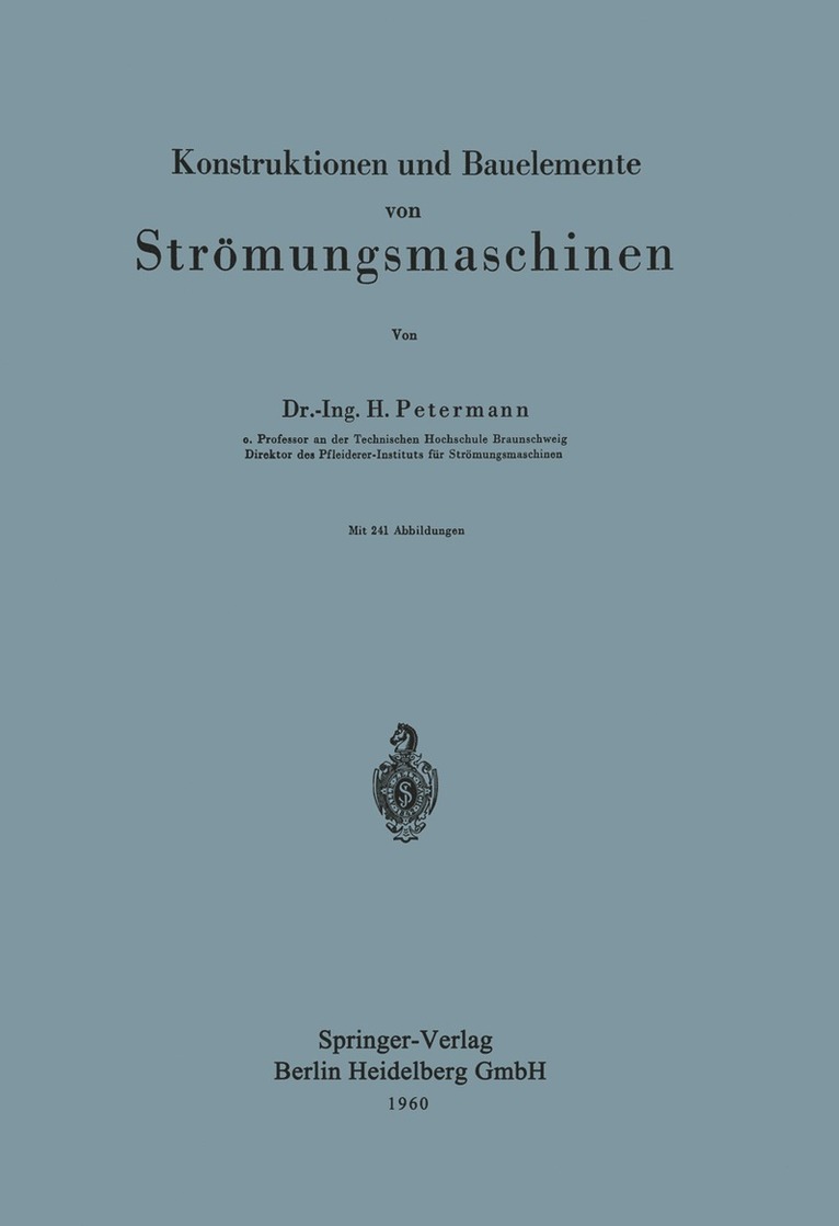 H. Petermann - Konstruktionen und Bauelemente von Strömungsmaschinen, Häftad