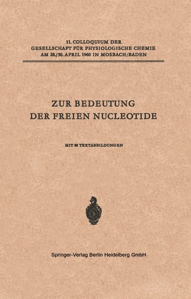 Hanns Schmitz, George T. Mills, Evelyn E. B. Smith, Eugene P. Kennedy, Martin Klingenberg, Helmut Beinert, Ulf Lagerkvist - Zur Bedeutung der Freien Nucleotide, Häftad