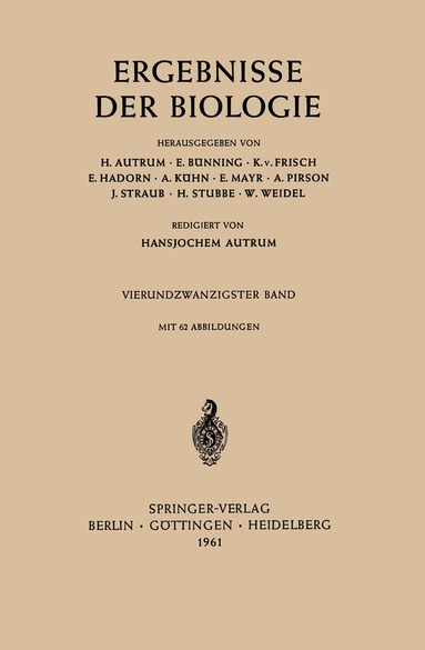 H. Autrum, E. Bünning, K. v. Frisch, E. Hadorn, A. Kühn, E. Mayr, A. Pirson, J. Straub, H. Stubbe, W. Weidel, Hansjochem Autrum - Ergebnisse Der Biologie, Häftad