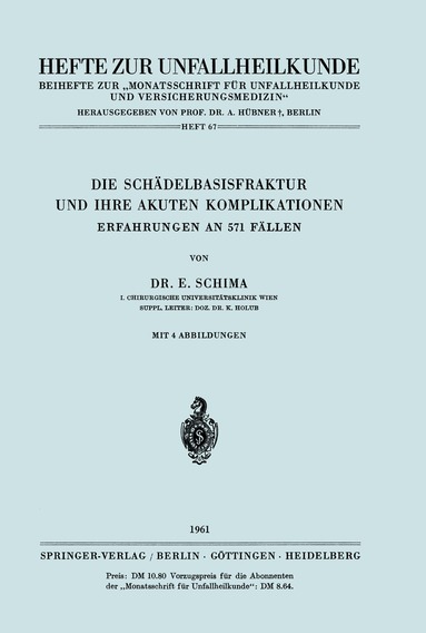 E. Schima - Die Schädelbasisfraktur und Ihre Akuten Komplikationen, Häftad