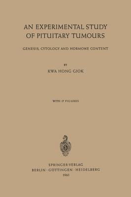 Hong Giok Kwa - Experimental Study of Pituitary Tumours, Häftad