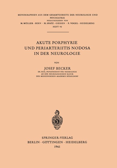 J. Becker - Akute Porphyrie und Periarteriitis Nodosa in der Neurologie, Häftad