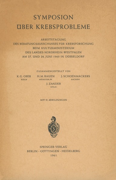 Karl-Günther Ober, J. Zanders, J. Schoenmackers, H. M. Rauen - Symposion Über Krebsprobleme, Häftad