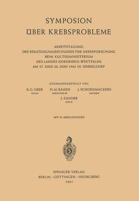 Karl-Günther Ober, J. Zanders, J. Schoenmackers, H. M. Rauen - Symposion Über Krebsprobleme, Häftad