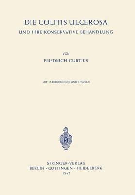 Die Colitis Ulcerosa und ihre Konservative Behandlung 1