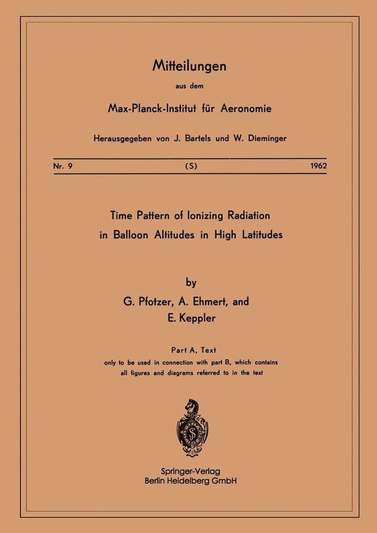 G. Pfotzer, A. Ehmert, E. Keppler - Time Pattern of Ionizing Radiation in Balloon Altitudes in High Latitudes, Häftad