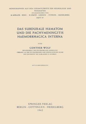 Günther Wolf - Das Subdurale Hämatom und die Pachymeningitis Haemorrhagica Interna, Häftad