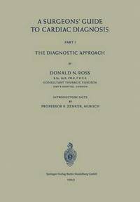 bokomslag A Surgeons Guide to Cardiac Diagnosis