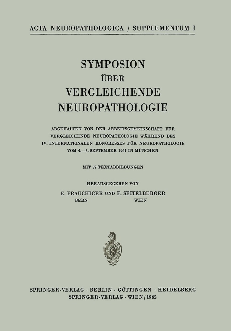 E. Frauchiger, F. Seitelberger - Symposion Über Vergleichende Neuropathologie, Häftad