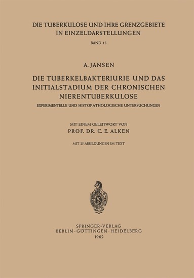 bokomslag Die Tuberkelbakteriurie und das Initialstadium der Chronischen Nierentuberkulose