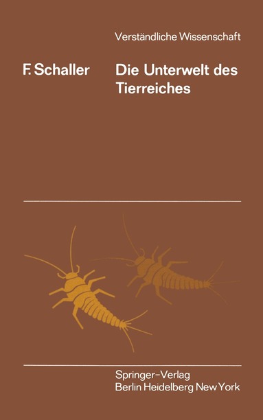 F. Schaller - Die Unterwelt des Tierreiches, Häftad