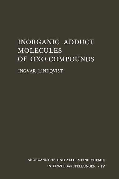Ingvar Lindqvist - Inorganic Adduct Molecules of Oxo-Compounds, Häftad