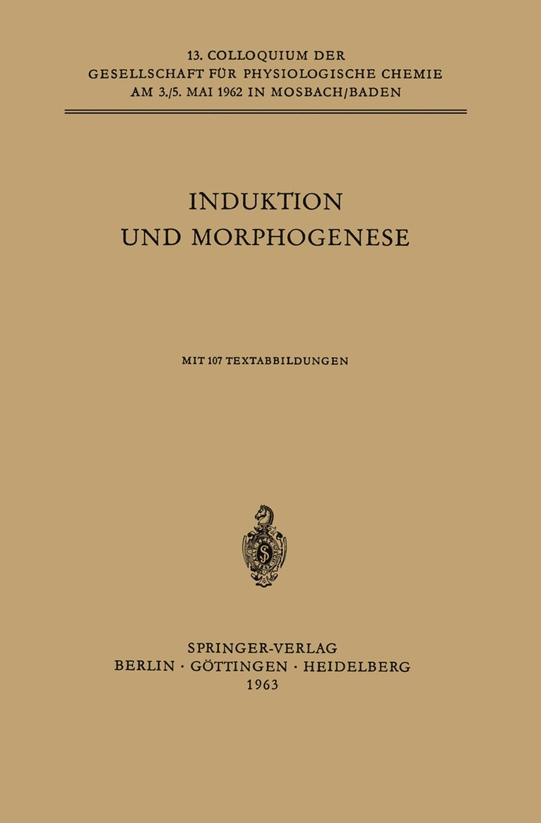 F. E. Lehmann, Jean Brachet, H. O. Halvorson, A. Herman, H. Okada, J. Gorman, Wolfgang Beermann, Peter Karlson, Prof. Dr. P. Karlson, Bernt Linzen, Howard Holtzer, Friedrich Zilliken, Heinz Tiedemann, Franz Duspiva, Prof. Dr. F. Duspiva, Rudolf Weber, F. Duspiva, P. Karlson - Induktion und Morphogenese, Häftad