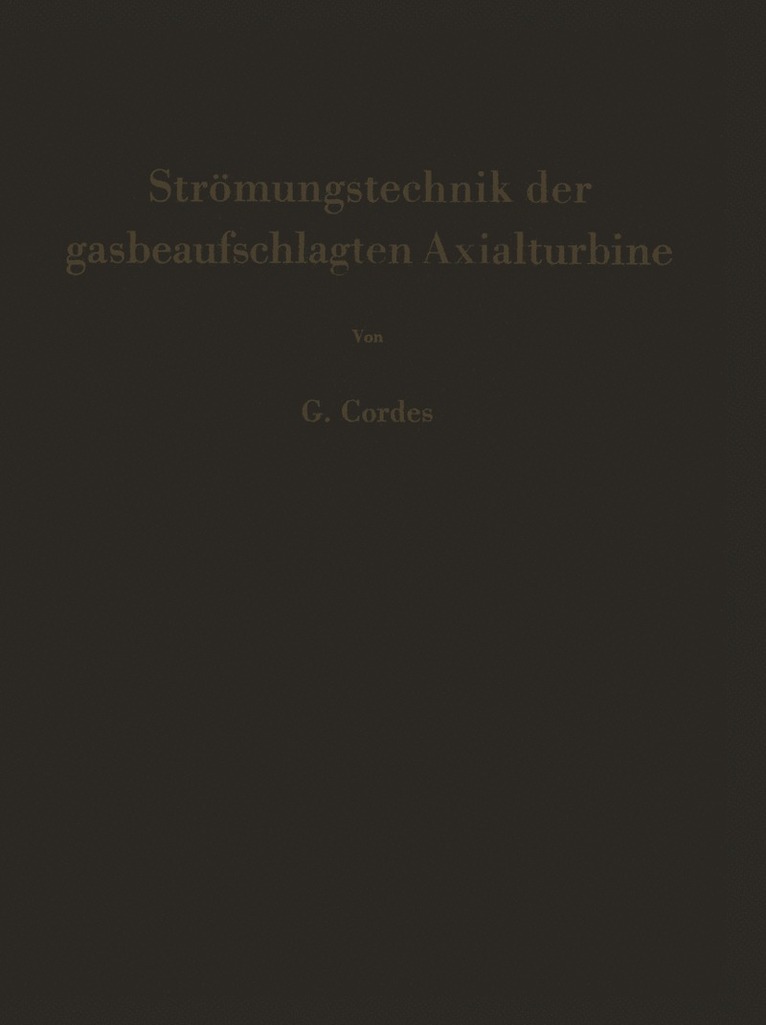 Gerhard Cordes - Strömungstechnik der gasbeaufschlagten Axialturbine, Häftad
