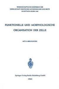 bokomslag Funktionelle und Morphologische Organisation der Zelle