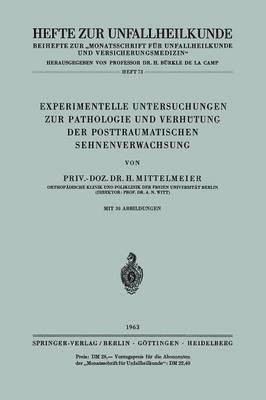 Experimentelle Untersuchungen zur Pathologie und Verhtung der Posttraumatischen Sehnenverwachsung 1