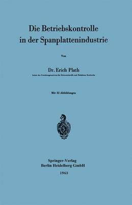 Die Betriebskontrolle in der Spanplattenindustrie 1