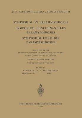 W. Krücke, F. Seitelberger, W. Krucke - Symposium on Paramyloidoses / Symposium Concernant les Paramyloïdoses / Symposium über die Paramyloidosen, Häftad
