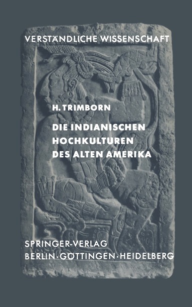 H. Trimborn - Die Indianischen Hochkulturen des Alten Amerika, Häftad