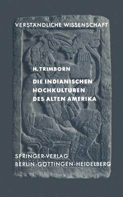 bokomslag Die Indianischen Hochkulturen des Alten Amerika