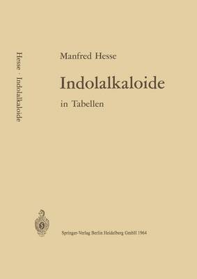 M. Hesse - Indolalkaloide in Tabellen, Häftad