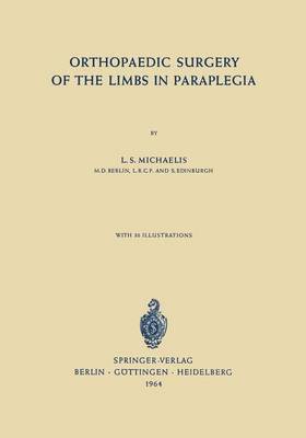 Orthopaedic Surgery of the Limbs in Paraplegia 1