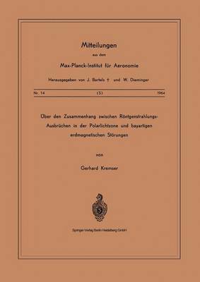 bokomslag Über den Zusammenhang Zwischen Röntgenstrahlungs-Ausbrüchen in der Polarlichtzone und Bayartigen Erdmagnetischen Störungen