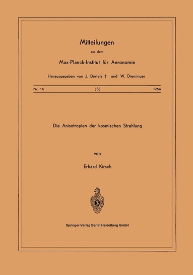 E. Kirsch - Die Anisotropien der Kosmischen Strahlung, Häftad
