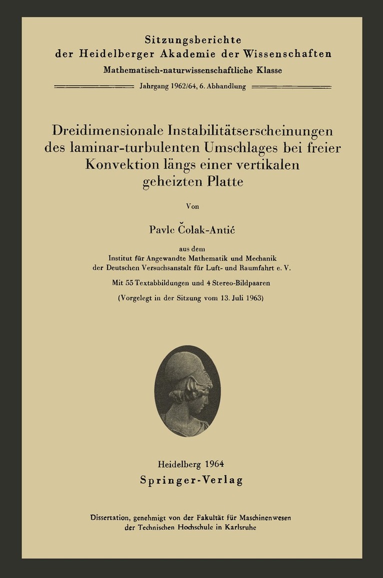 Pavle Colak-Antic - Dreidimensionale Instabilitätserscheinungen des laminar-turbulenten Umschlages bei freier Konvektion längs einer vertikalen geheizten Platte, Häftad