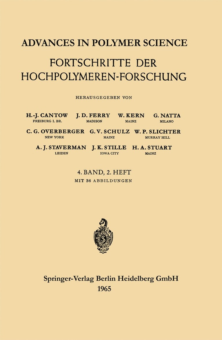 Prof. Dr. H.-J. Cantow, Prof. Dr. J. D. Ferry, Prof. Dr. W. Kern, Prof. Dr. G. Natta, Prof. Dr. C. G. Overberger, Prof. Dr. G. V. Schulz, Dr. P. William Slichter, Prof. Dr. A. J. Staverman, Prof. Dr. J. K. Stille, Prof. Dr. H. A. Stuart, Prof Dr H. -J Cantow, Prof Dr J. D. Ferry, Prof Dr H. Cantow, H. -J. Cantow, C. G. Overberger, J. D. Ferry, W. Kern, G. Natta, H. A. Stuart, G. V. Schulz, P. William Slichter, A. J. Staverman, J. K. Stille - Advances in Polymer Science / Fortschritte der Hochpolymeren-Forschung, Häftad