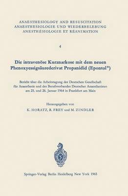 Die intravense Kurznarkose mit dem neuen Phenoxyessigsurederivat Propanidid (Epontol) 1