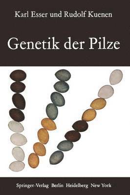 Karl Esser, Rudolf Kuenen - Genetik der Pilze, Häftad