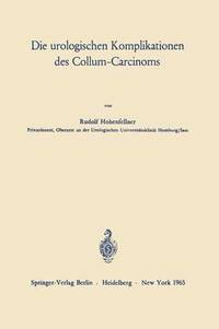 bokomslag Die urologischen Komplikationen des Collum-Carcinoms