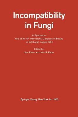 Incompatibility in Fungi 1