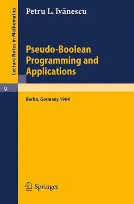 Pseudo-Boolean Programming and Applications 1