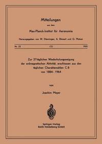 bokomslag Zur 27-tglichen Wiederholungsneigung der erdmagnetischen Aktivitt, erschlossen aus den tglichen Charakterzahlen C8 von 18841964