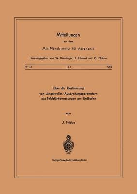 bokomslag Über die Bestimmung von Längstwellen-Ausbreitungsparametern aus Feldstärkemessungen am Erdboden